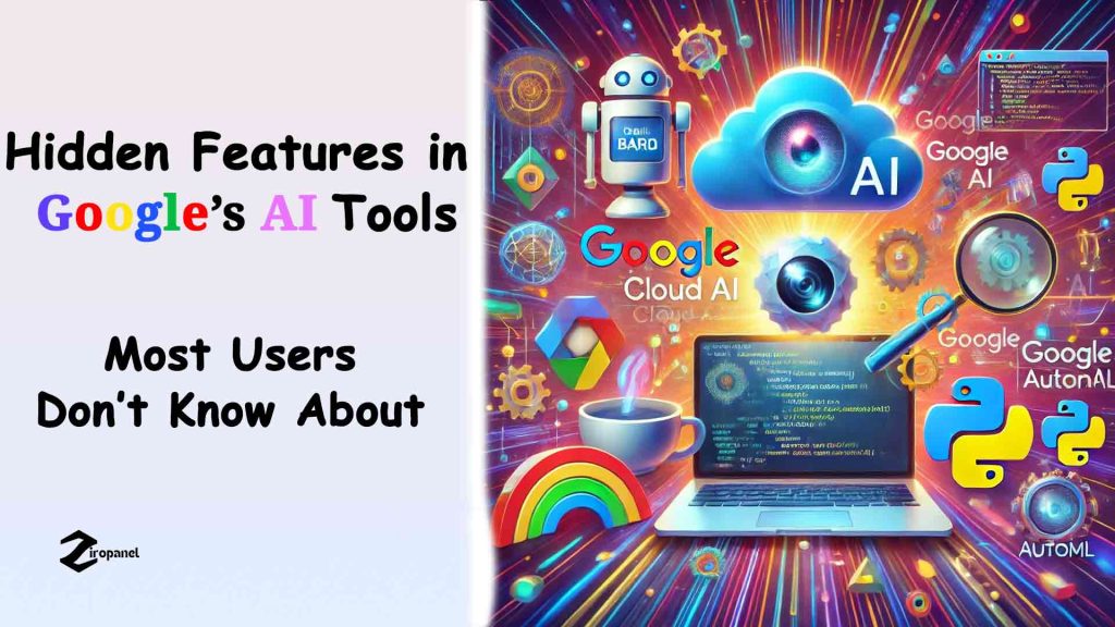 Hidden Features in Google’s AI Tools