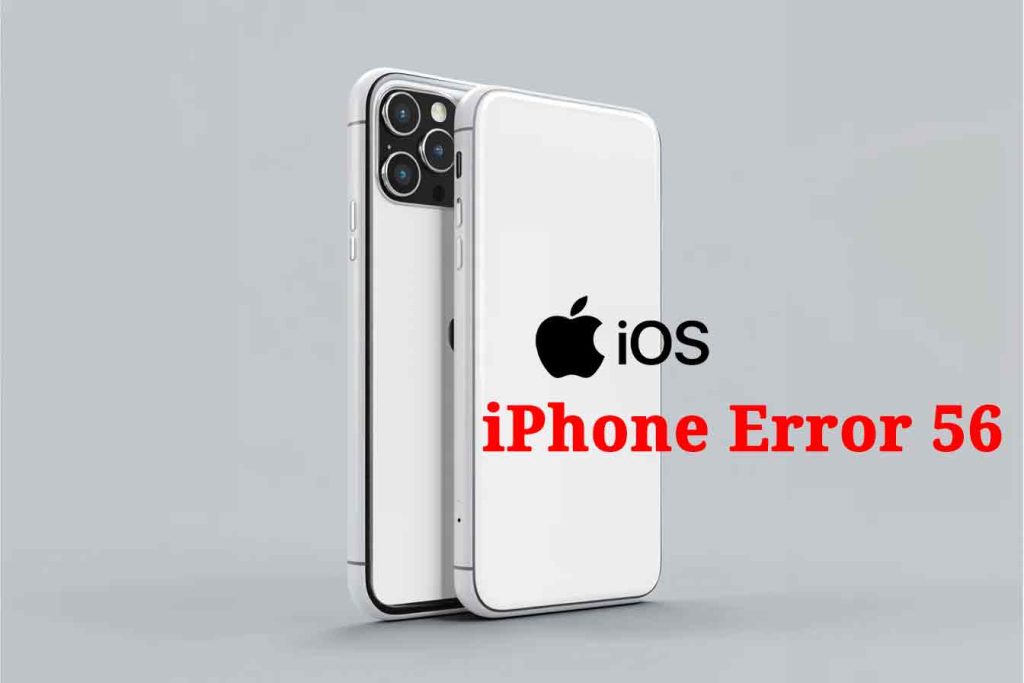 What is iPhone Error 56 and How to Fix It?