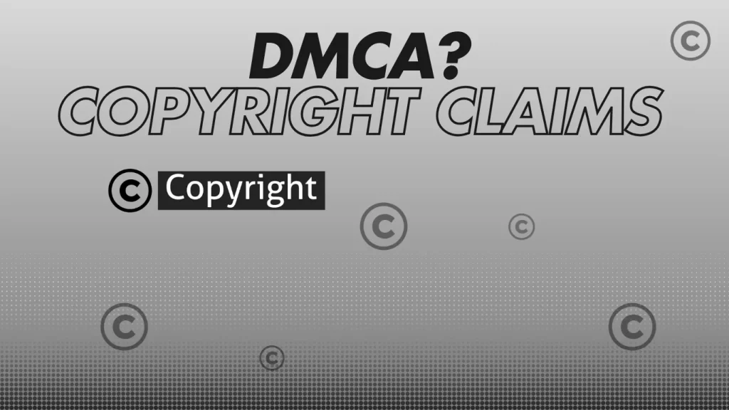 What is the DMCA? How to protect your videos from DMCA copyright claims