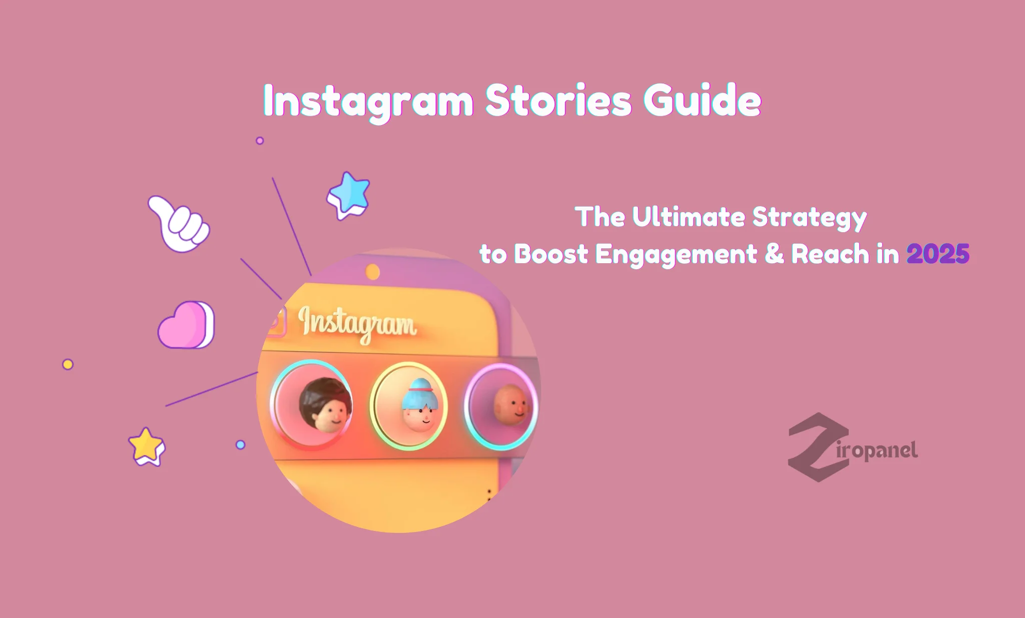 Instagram Stories Guide: The Ultimate Strategy to Boost Engagement & Reach in 2025